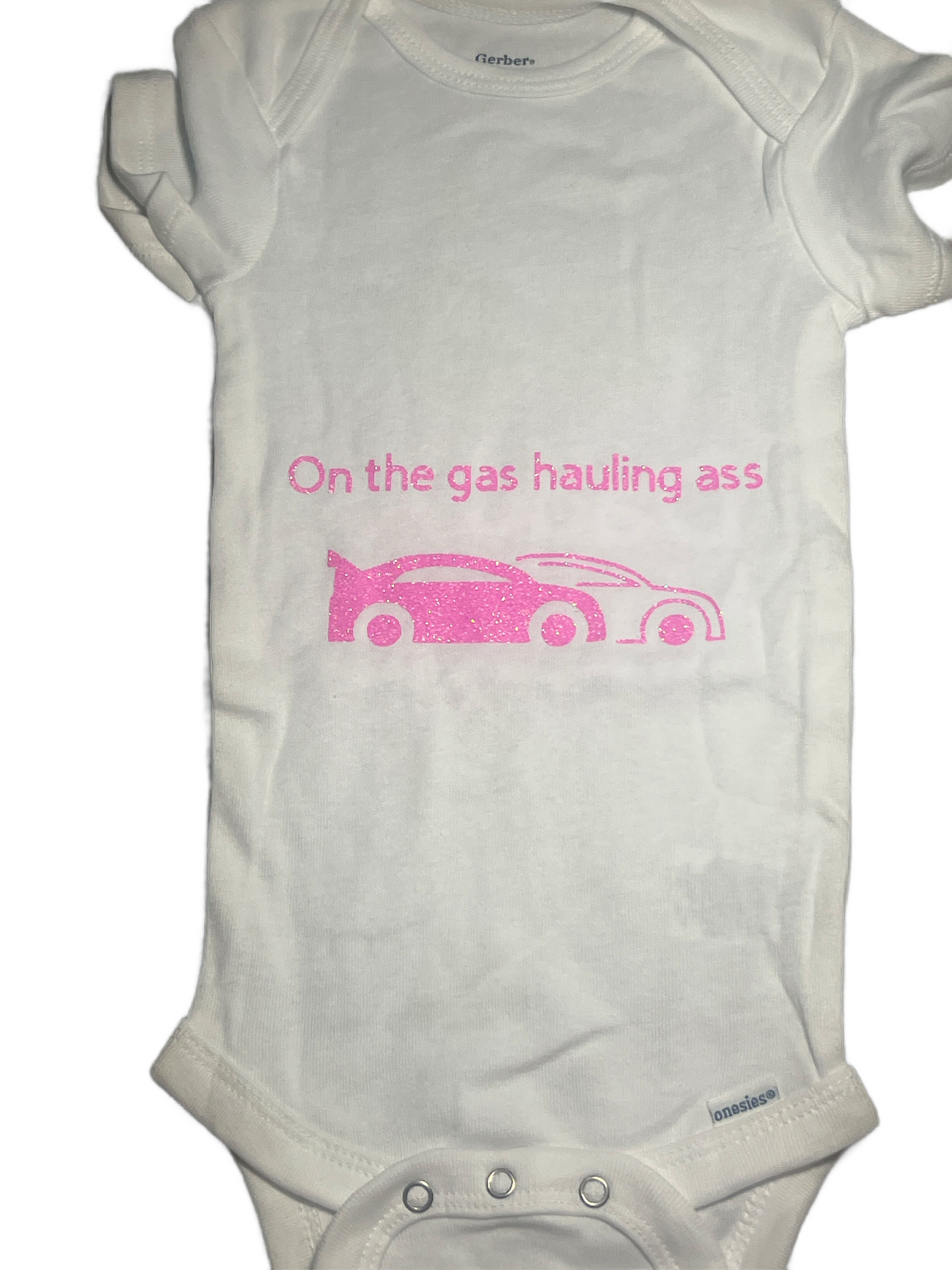 On the gas Hauling a$$ Daddy’s sidekick baby onesies